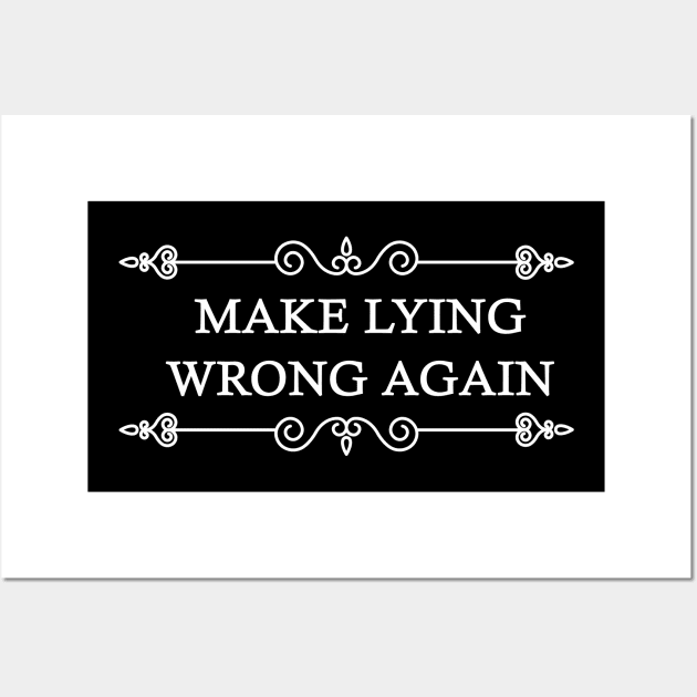 Make Lying Wrong Again Anti Trump Political Wall Art by Trendy_Designs